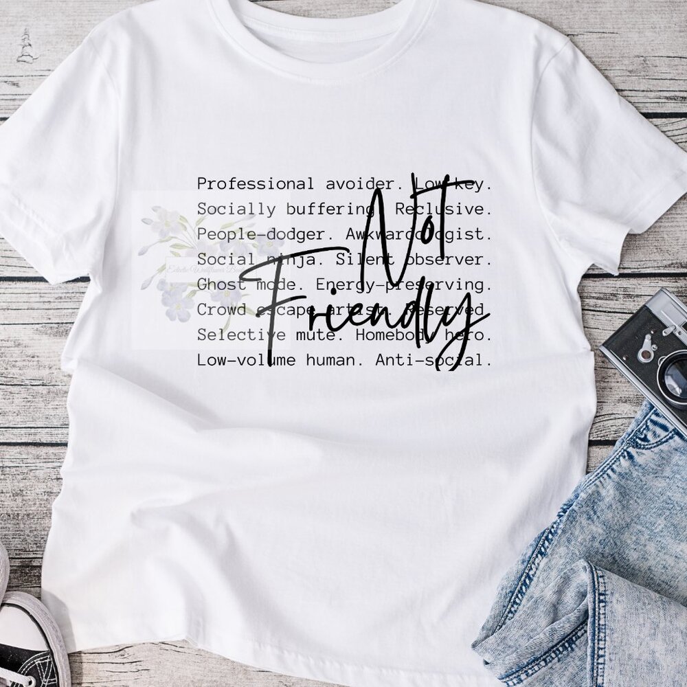 Not Friendly Graphic Tee Shirt